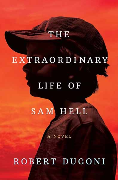 The Extraordinary Life of Sam Hell book